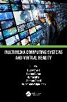 Abhineet Anand, Muhammad Attique Khan, Neelam Duhan, Mamta Mittal, Mittal Mamta, Rajeev Tiwari - Multimedia Computing Systems and Virtual Reality