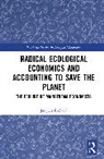 Jacques Richard - Radical Ecological Economics and Accounting to Save the Planet