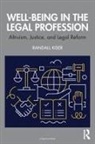 Randall Kiser, Kiser Randall - Well-Being in the Legal Profession