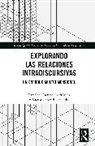 Catalina Perez Bejar Fuentes Rodriguez, Catalina Fuentes Rodríguez, Víctor Pérez Béjar - Explorando Las Relaciones Intradiscursivas