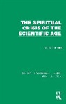 G. D. Yarnold - Spiritual Crisis of the Scientific Age