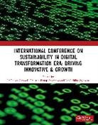 Dr Rajeev Agrawal, Dr. Rajeev Agrawal, Rajeev Agrawal, Arun Pratap Srivastava, Dr Arun Pratap Srivastava, Akihiko Sugiyama... - Sustainability in Digital Transformation Era: Driving Innovative & Growth