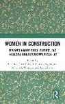 Patience Aigbavboa Tunji-Olayeni, Clinton Aigbavboa, Ayodeji Oke, Patience Tunji-Olayeni, Abimbola Windapo - Women in Construction