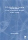 Mitchell Scheiman, Scheiman Mitchell - Understanding and Managing Vision Deficits