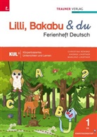 Christina Konrad, Andrea Lindtner, Marlene Lindtner - Lilli, Bakabu & du, Ferienheft Deutsch 1