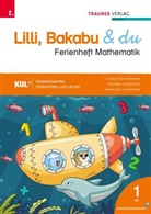 Christina Konrad, Andrea Lindtner, Marlene Lindtner - Lilli, Bakabu & du, Ferienheft Mathematik 1
