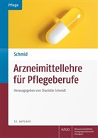 Christian Bannert, Beat Schmid, Beate Mussawy, Anne Panzau, Astrid Pechmann, Charlotte Schmidt... - Arzneimittellehre für Pflegeberufe