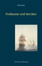 Mirco Graetz - Freibeuter und Verr&auml;ter