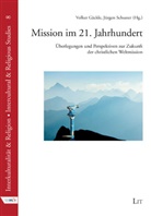 Volker Gäckle, Jürgen Schuster - Mission im 21. Jahrhundert