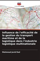 Mahmoud Javid Rad - Influence de l'efficacité de la gestion du transport maritime et de la logistique dans l'industrie logistique multinationale