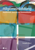 Karl Uhr, Allgemeine Gewerbeschule Basel (AGS) - Allgemeinbildung, Ausgabe Basel (Print inkl. digitaler Ausgabe, Neuauflage 2024)