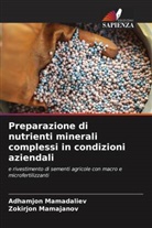 Adhamjon Mamadaliev, Zokirjon Mamajanov - Preparazione di nutrienti minerali complessi in condizioni aziendali