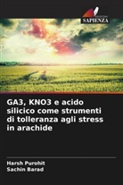 Sachin Barad, Harsh Purohit - GA3, KNO3 e acido silicico come strumenti di tolleranza agli stress in arachide
