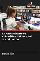 Bibiana Iraki - La comunicazione scientifica nell'era dei social media