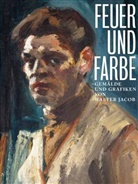 Florian Korn, Roland Krischke, Marianne Lose, Vincent Rudolf, Vincent u a Rudolf, Karoline Schmidt... - Feuer und Farbe - Gemälde und Grafiken von Walter Jacob