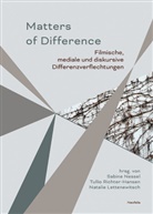 Svea Bräunert, Angelica Fenner, Natas Frankenberg, Natascha Frankenberg, Karin Harrasser, Bettina Henzler... - Matters of Difference