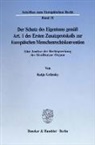 Katja Gelinsky - Der Schutz des Eigentums gemäß Art. 1 des Ersten Zusatzprotokolls zur Europäischen Menschenrechtskonvention.