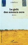 Julien Fosse - Le goût des amours ocre