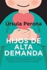 Ursula Perona - Hijos de Alta Demanda -V2*