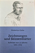 Hubertus Giebe, Hubertus Giebe - Zeichnungen und Skizzenblätter