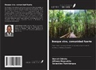 Daniel Chitata, Alfredo Muacahila, Sebastião Tumitângua - Bosque vivo, comunidad fuerte