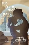 Wendy Zuccarello - run from the past