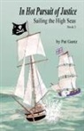 Pat Gantz - In Hot Pursuit of Justice