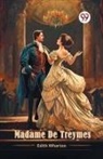 Edith Wharton - Madame De Treymes (Edition2024)
