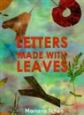 Mariana Tchen - Letters Made With Leaves