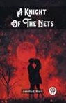 Amelia E Barr, Amelia E. Barr - Knight of the Nets (Edition2023)