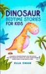 Ella Swan - Dinosaur Bedtime Stories for Kids