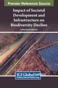 Ashok Kumar Rathoure - Impact of Societal Development and Infrastructure on Biodiversity Decline