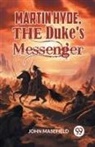 John Masefield - Martin Hyde, the Duke's Messenger
