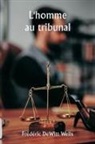 Frédéric DeWitt Wells - L'homme au tribunal