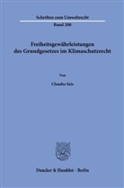 Claudio Seis - Freiheitsgewährleistungen des Grundgesetzes im Klimaschutzrecht