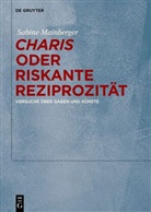 Sabine Mainberger - "Charis" oder Riskante Reziprozität