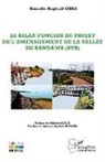 Kouadio Raphaël Oura - Le bilan foncier du projet de l¿Aménagement de la Vallée du Bandama (AVB)