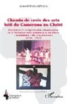 Abdon Beyama Beyama - Chemin de croix des arts béti du Cameroun au Christ