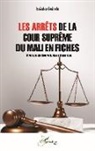 Issiaka Guindo - Les arrêts de la Cour suprême du Mali en fiches