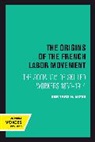 Bernard H. Moss, Moss Bernard H. - Origins of the French Labor Movement