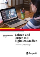 Günter Daniel Rey - Lehren und lernen mit digitalen Medien