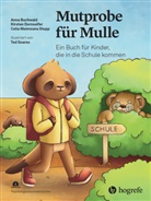 Anna Buchwald, Kirsten Dornseifer, Celia Ma Stupp, Celia Maimouna Stupp, Ted Soares, Hanna Christiansen - Mutprobe für Mulle