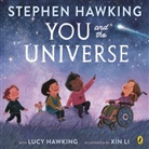 Lucy Hawking, Stephen Hawking, Hawking Lucy, Xin Li, Xin Li, Li Xin - You and the Universe
