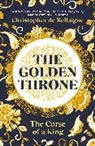 Christopher de Bellaigue - The Golden Throne
