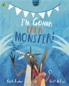 Kael Tudor, Scott Wilson - I'm Gonna Eat a Monster!