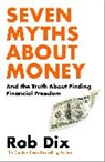 Rob Dix, Robert Dix, Dix Rob - Seven Myths About Money