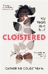Catherine Coldstream - Cloistered