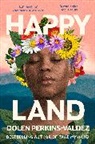 Dolen Perkins-Valdez - Happy Land