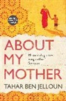 Tahar Ben Jelloun, Tahar Ben Jelloun - About My Mother