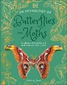 DK, Richard Jones - An Anthology of Butterflies and Moths